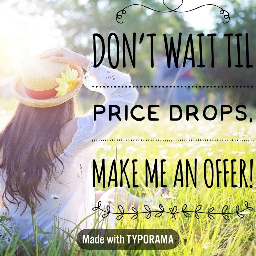 Don’t Miss Out! Make me an Offer!